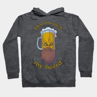 Don't Touch My Beerd Hoodie